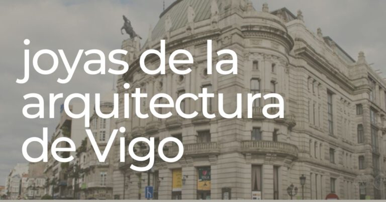 Lee más sobre el artículo Conoce las grandes obras de arquitectura de Vigo